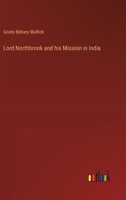Lord Northbrook and his Mission in India 3368183230 Book Cover