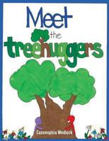 Meet the Treehuggers 1479183660 Book Cover