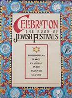Celebration: The Book Of Jewish Festivals 052524512X Book Cover