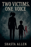 Two Victims, One Voice B0FGQL6Q7K Book Cover