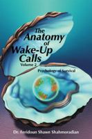 The Anatomy of Wake-Up Calls Volume 2: Psychology of Survival 1532005008 Book Cover