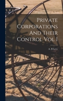 Private Corporations and Their Control: Part 1 1014783526 Book Cover