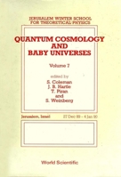 Quantum Cosmology and Baby Universes: Jerusalem Winter School for Theoretical Physics; Jerusalem, Israel 27 Dec 89-4 Jan 90 9810203454 Book Cover