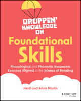Droppin' Knowledge on Foundational Skills: Phonological and Phonemic Awareness Exercises Aligned to Science of Reading 1394258658 Book Cover