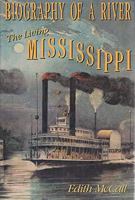 Biography of a River: The Living Mississippi 0802769144 Book Cover