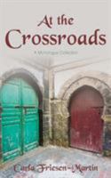 At the Crossroads: A Monologue Collection 1486617301 Book Cover