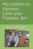 My Letters to Heaven, Love you Forever Jeri B09MCWKDVR Book Cover