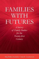 Families With Futures: A Survey of Family Studies for the Twenty-First Century 080585469X Book Cover