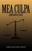 MEA CULPA (Admission of Guilt) 197100216X Book Cover