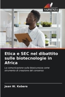 Etica e SEC nel dibattito sulle biotecnologie in Africa (Italian Edition) 6208153395 Book Cover