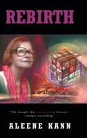 Rebirth: "The thought that conscience is Eternal...changes everything" 1646701070 Book Cover