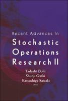 Recent Advances In Stochastic Operations Research 2 9812791663 Book Cover
