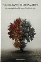 The Assurance of Eternal Hope: Understanding the Threefold Nature of Death in the Bible B0GLP6LGJN Book Cover