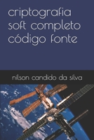 criptografia  soft completo código fonte (Portuguese Edition) 1700156330 Book Cover