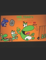 Mr. Toad’s Very Full ‘N’ Complete Story Ultra Pack! 1695458036 Book Cover