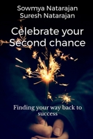 Celebrate Your Second Chance: Finding Your Way Back to Success B0BXSVQ6VD Book Cover