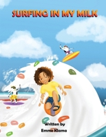 Surfing in My Milk B0DPQN7G1Q Book Cover