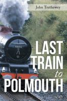 Last Train to Polmouth 1524630179 Book Cover