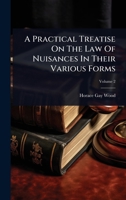 A Practical Treatise On The Law Of Nuisances In Their Various Forms 1024418553 Book Cover