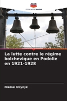 La lutte contre le régime bolchevique en Podolie en 1921-1928 (French Edition) 6209331629 Book Cover