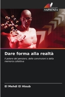 Dare forma alla realtà (Italian Edition) 6209040500 Book Cover