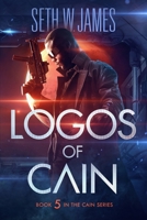 Logos of Cain (The Cain Series) B0GZ7VG9P7 Book Cover