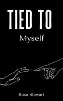 Tied to Myself - 9789395088718 9395088710 Book Cover