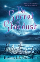 The Secret of Stardust 1953957404 Book Cover