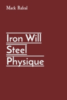 Iron Will Steel Physique 871081583X Book Cover