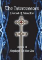 The Intercessors - Sword of Miracles 1490979255 Book Cover