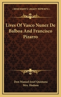 Lives Of Vasco Nunez De Balboa And Francisco Pizarro 1371559961 Book Cover