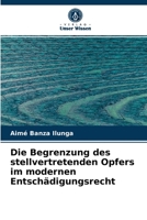 Die Begrenzung des stellvertretenden Opfers im modernen Entschädigungsrecht 620408724X Book Cover