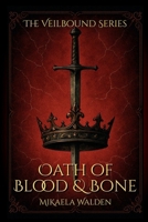 Oath of Blood and Bone: The Veilbound Series B0FPMMSP96 Book Cover