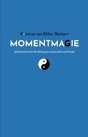 MOMENTMAGIE: Die fantastischen Erzählungen von Jennifer und Frieder B0G4H4578S Book Cover
