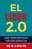 El Lider 2.0: Debe Tener Respuestas Para Esta Generacion B08QWMQWRH Book Cover