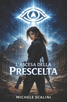 L'ascesa della prescelta (Donne coraggiose) (Italian Edition) B0DSSSMYP3 Book Cover