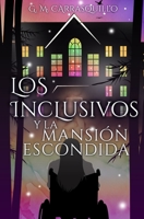 Los Inclusivos y la Mansion Escondida B08NDVJ5W9 Book Cover