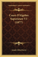 Cours d'Alg�bre Sup�rieure; Volume 1 1018002022 Book Cover