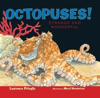 Octopuses!: Strange and Wonderful 1590789288 Book Cover