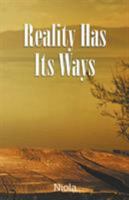 Reality Has Its Ways 1641519843 Book Cover