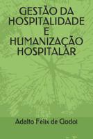 Gest�o Da Hospitalidade E Humaniza��o Hospitalar: Um guia para profissionais da sa�de 1095604295 Book Cover