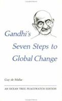 Gandhi's Seven Steps to Global Change (Peacewatch Edition) 0943734169 Book Cover