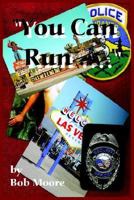 "You Can Run..." 1418487988 Book Cover