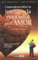 Como Desarrollar La Inteligencia Emocional En El AMOR: Las 35 Trampas Mas Extendidas Y La Forma De Superarlas (Muy Personal / Relaciones) 8475561209 Book Cover