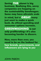 The Great Greenwashing: How Brands, Governments, and Influencers Are Lying to You 1487012861 Book Cover
