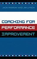 Coaching for Performance Improvement 0761828052 Book Cover