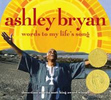 Ashley Bryan: Words to My Life's Song 1416905413 Book Cover