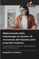 Miglioramento della metodologia di calcolo e di riscossione dell'imposta sulla proprietà fondiaria (Italian Edition) 6209365477 Book Cover