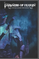 Darkness of Heaven: One Man Against The World B09DVQPHFM Book Cover