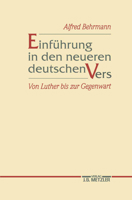Einführung in Den Neueren Deutschen Vers: Von Luther Bis Zur Gegenwart. Eine Vorlesung 3476006514 Book Cover